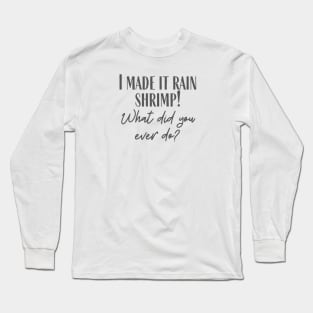 Rain Shrimp Long Sleeve T-Shirt